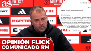 FLICK da SU OPINIÓN sobre el COMUNICADO del REAL MADRID contra los ÁRBITROS