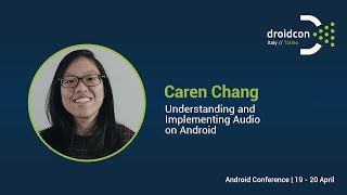 Understanding and Implementing Audio on Android - Caren Chang