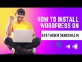 Ultimate Guide: How to Install WordPress on a Hostinger Subdomain | Step-by-Step Tutorial