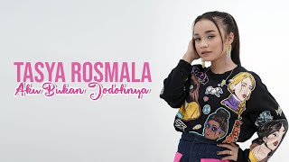 Tasya Rosmala - Aku Bukan Jodohnya (Official Music Video) - Tasya Rosmala