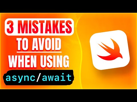 3 MISTAKES to avoid when using Async / Await in Swift