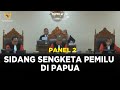 [LIVE] Sidang MK Panel 2 - SIDANG MK SENGKETA PEMILU DI PAPUA