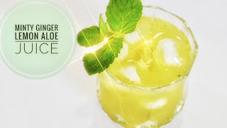 Minty Aloe Ginger Lemon Juice|Healthy Weightloss Juice|ഹെൽത്തി കറ്റാർവാഴ ജ്യൂസ്