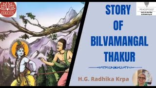 Bilvamangal Thakur .. a true story