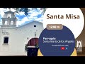 Santa Misa 12:00 m / 15 de Septiembre 2024 - Parroquia Santa María de los Ángeles