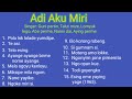 Adi aku miri # adi old song#talut,guni,nanni,lomyuk,aying,abe perme | subscribe langka🙏#