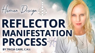 Reflector Manifestation Process | Human Design | Undefined Centers