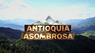 Así es nuestra Antioquia Asombrosa