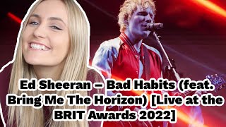 Ed Sheeran – Bad Habits (feat. Bring Me The Horizon) [Live at the BRIT Awards 2022] Reaction