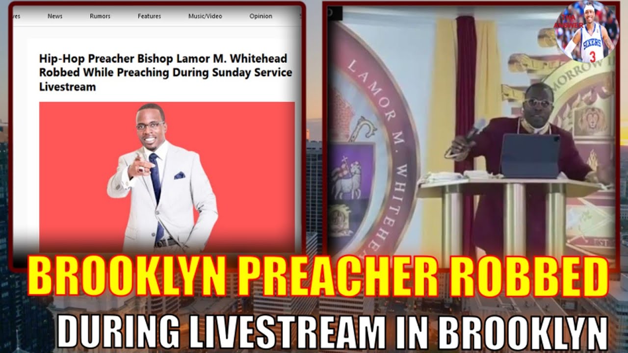 BROOKLYN PREACHER ROBBED DURING LIVESTREAM ACCORDING TO REPORTS 👮🏽‍♀️👮🏽 ...