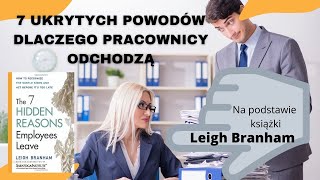 7 ukrytych powodów dlaczego pracownicy odchodzą  - na podstawie książki 📚 autorstwa Leigh Branham 📓