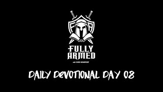 Fully Armed Podcast: Daily Devotional Day 08