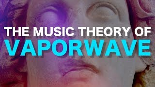 The music theory of V A P O R W A V E