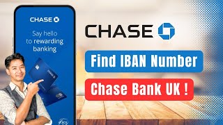 How to Find IBAN Number Chase UK !