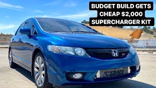 Budget Build Civic Si Gets CHEAP Supercharger Kit 😳