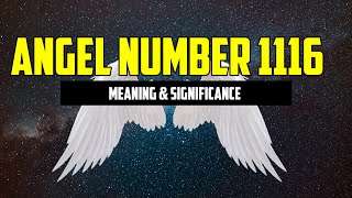 Angel Number 1116 | Meaning \u0026 Symbolism Explained - ⚠️ WARNING ⚠️WATCH THIS | Angel Numbers