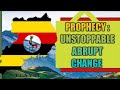 PROPHECY :UNSTOPPABLE ABRUPT CHANGE COMING TO UGANDA.!!!