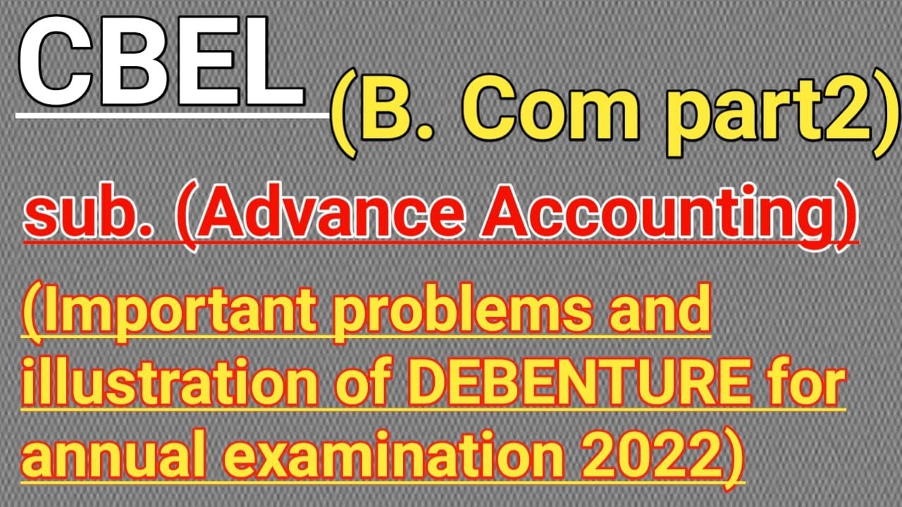 Important Problems And Illustrations Of Debenture Advance Accounting/B ...