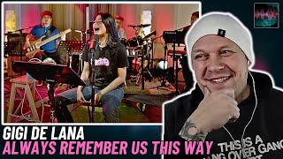 GIGI DE LANA | Always Remember Us This Way ( LADY GAGA COVER ) [ First Time Reaction ]