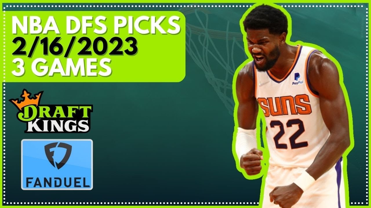 Top NBA DFS Core Plays 2/16/2023 + DraftKings First Look Build - Win ...