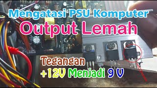 Tegangan drop 12 volt jadi 9 volt PSU komputer ATX