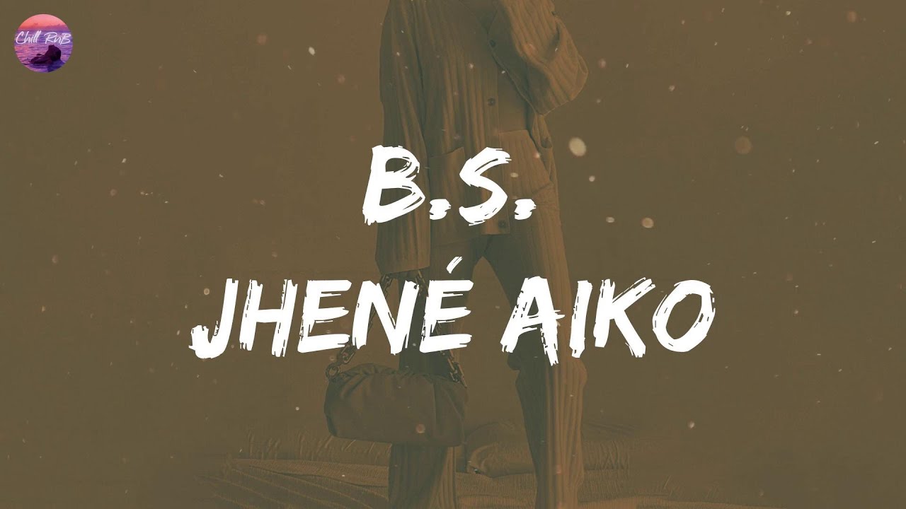 Jhené Aiko - B.S. (Lyrics) | Back Up On My Bullshit - YouTube