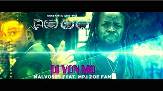 Malvo509 Feat. MPJ Zoe Fam - | Di Yon Mo | Official Video 2020