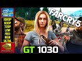 Far Cry 5 | GT 1030 | 1080P - 900P - 720P - Low - Med - High - Ultra | All Settings