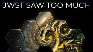 James Webb Keeps Finding Galaxies That Shouldn't Exist