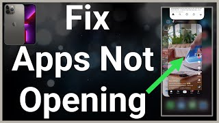 How To Fix Apps Not Opening On iPhone
