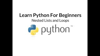 Learn Python For Beginners | Episode 8 - Nested Lists