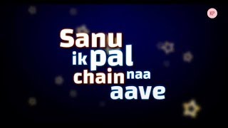 Whatsapp love status - sanu ek pal chain na aave - Rahat fateh ali khan