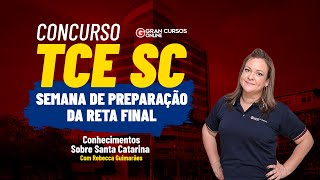 Concurso TCE SC: Semana da Reta Final – Conhecimentos Sobre Santa Catarina com Rebecca Guimarães