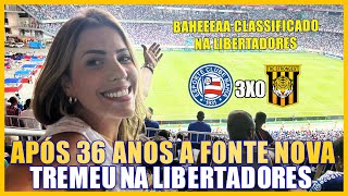 CLASSIFICAÇÃO ÉPICA! APÓS 36 ANOS A FONTE NOVA TREMEU EM JOGO DE LIBERTADORES! Bahia x The Strongest