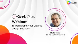 QuarkXPress Webinar Recording: Turbocharging Your Graphic Design Business