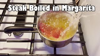 Steak Boiled in Margarita (NSE)