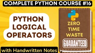 Python Logical Operators with Handwritten Notes in Hindi | Python Tutorial - #16