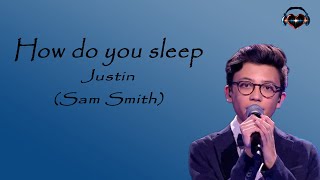 Justin the voice - How do you sleep (lyrics) Sam Smith