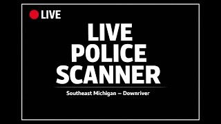🔴 LIVE Southeast Michigan Live Scanner: Police, Fire & EMS — Morning Activity