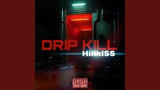 Drip kill