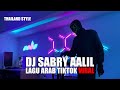 DJ SABRY AALIL THAILAND STYLE TIK TOK REMIX TERBARU 2024 (DJ Cantik Remix)