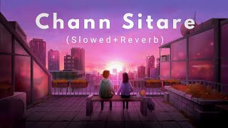 Chann Sitare (Slowed+Reverb) - Ammy Virk