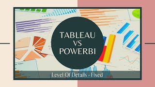 Tableau Vs Power BI- Chapter 6- LOD- FIXED (Level of Details)-Check New Version in Description