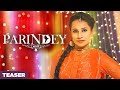 Parindey (Song Teaser) Samer Kaur | Desi Crew | Releasing 7 April 2017