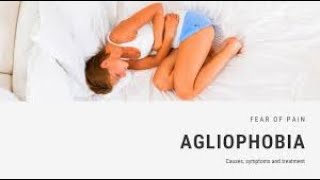 Algophobia (Fear of Pain) Symptoms and Causes - Diagnosis - Treatment - Prevention