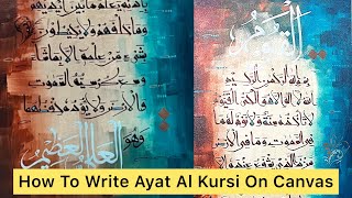 How To Write Ayat Al Kursi On Canvas With Brush (Muhammad Amjad Alvi Calligrapher) Urdu/Hindi