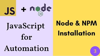 JavaScript for Testers - Node and Npm Installation