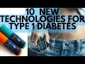 10 New Technologies for Managing Type 1 Diabetes #diabetes #type1diabetes #diabetesawareness