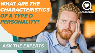 What Are the Characteristics of a Type D Personality? | Ask The Experts | Sharecare