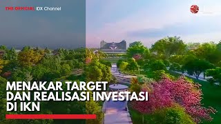 Menakar Target dan Realisasi Investasi di IKN | IDX CHANNEL